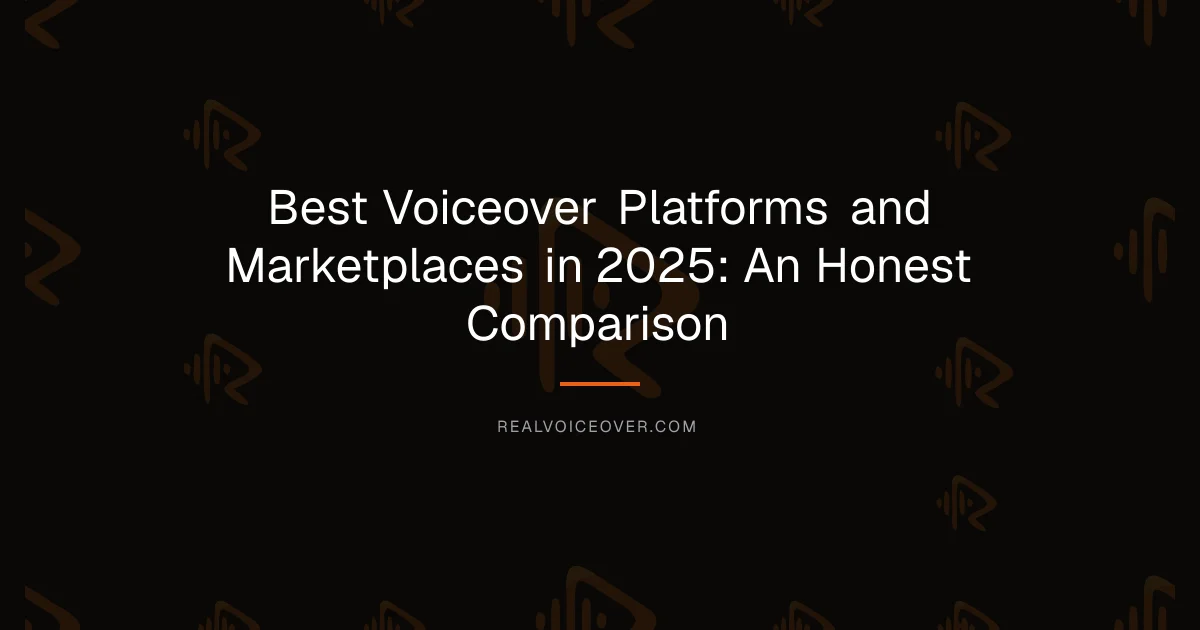 Best Voiceover Platforms and Marketplaces in 2025: An Honest Comparison — RealVoiceover.com